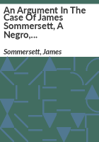 An_argument_in_the_case_of_James_Sommersett__a_Negro__lately_determined_by_the_Court_of_King_s_Bench