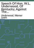 Speech_of_Hon__W_L__Underwood__of_Kentucky__against_the_admission_of_Kansas_as_a_state_under_the_Lecompton_Constitution
