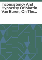Inconsistency_and_hypocrisy_of_Martin_Van_Buren__on_the_question_of_slavery