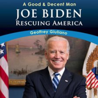 A_Good___Decent_Man__Joe_Biden__Rescuing_America