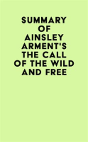 Summary_of_Ainsley_Arment_s_The_Call_of_the_Wild_and_Free