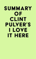 Summary_of_Clint_Pulver_s_I_Love_It_Here