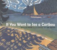 If_you_want_to_see_a_caribou