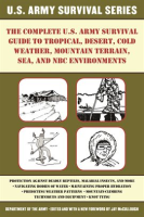 The_Complete_U_S__Army_Survival_Guide_to_Tropical__Desert__Cold_Weather__Mountain_Terrain__Sea__and