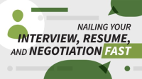 Nailing_your_Interview__Resume__and_Negotiation_FAST