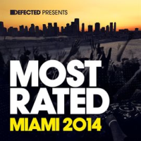 Defected_Presents_Most_Rated_Miami_2014